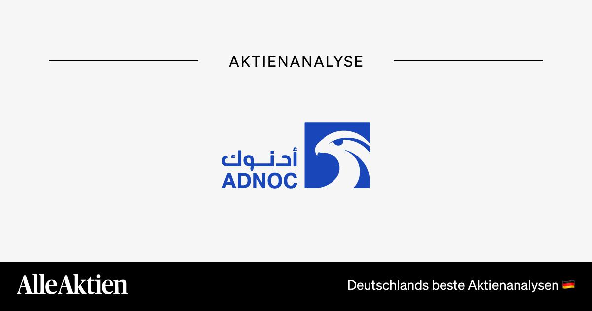 Abu Dhabi National Oil Company for Distribution Aktie Analyse