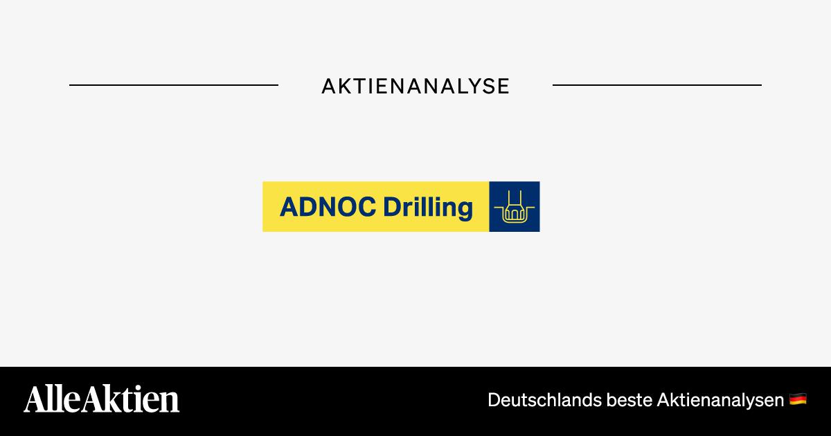 Abu Dhabi National Oil Company Drilling Aktie Analyse