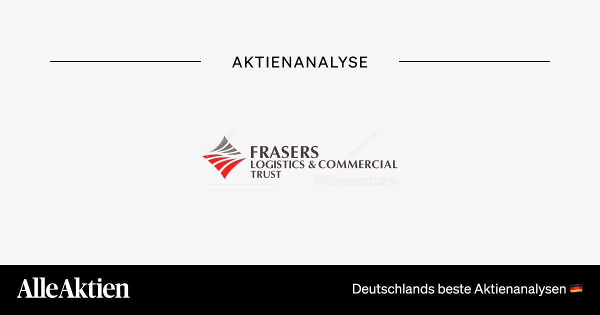 Frasers Logistics & Commercial Trust Aktie Analyse