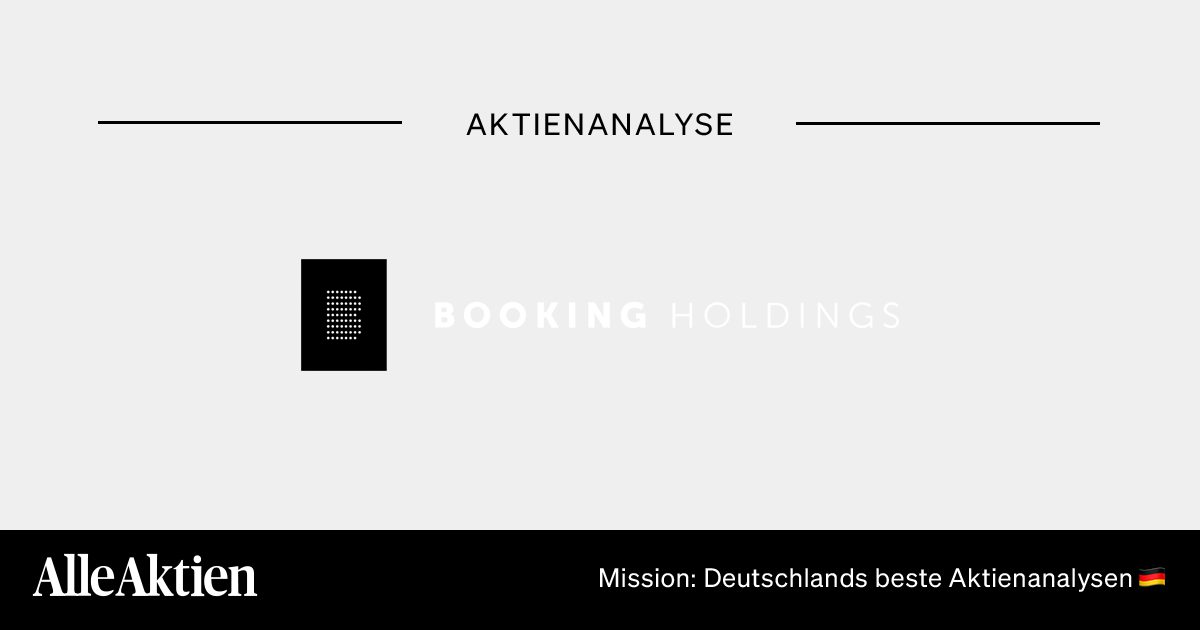 Booking Holdings Aktie Analyse