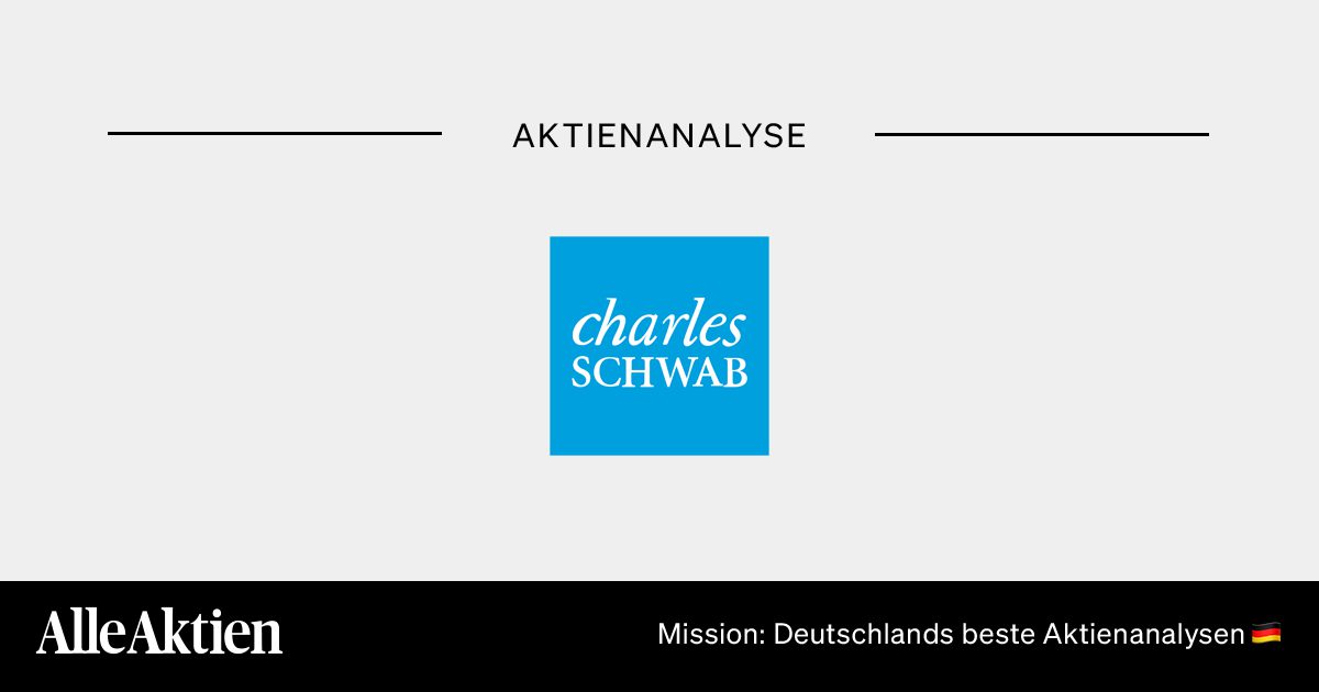 Charles Schwab Aktie Analyse