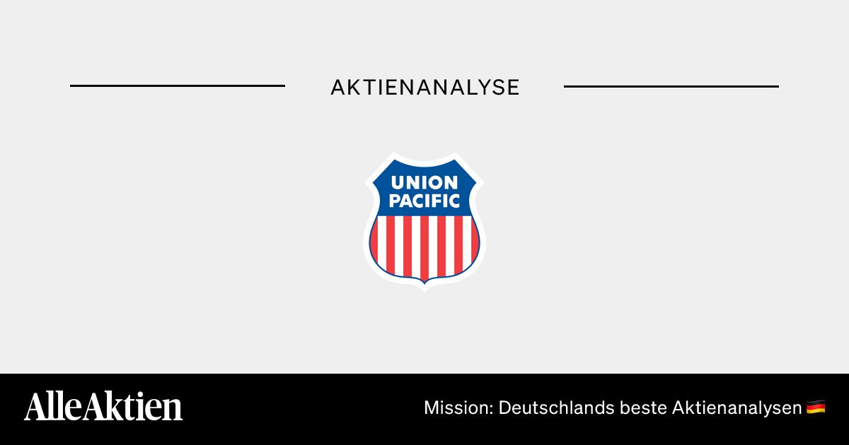 Union Pacific Aktie Analyse